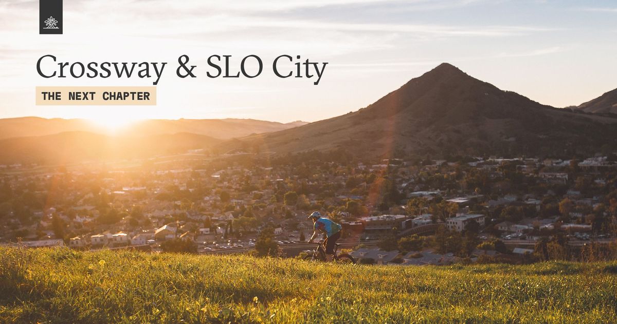 The Next Chapter: Crossway & SLO City