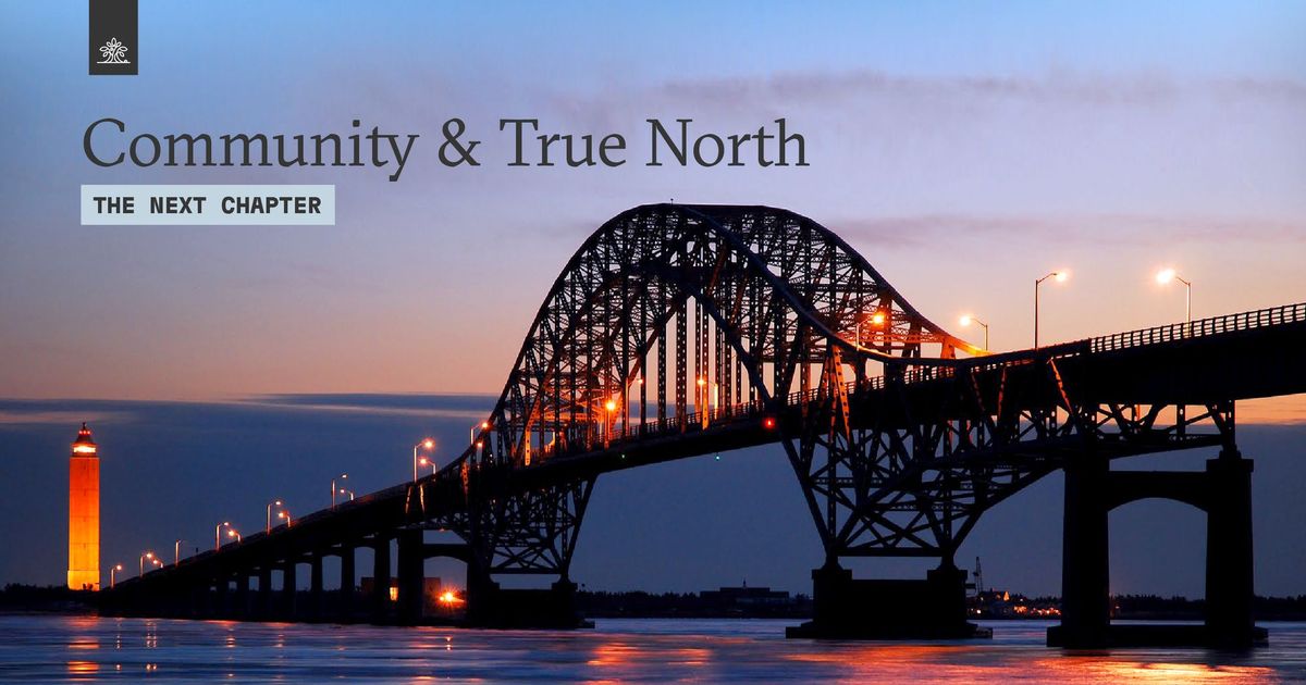 The Next Chapter: True North & Community Church